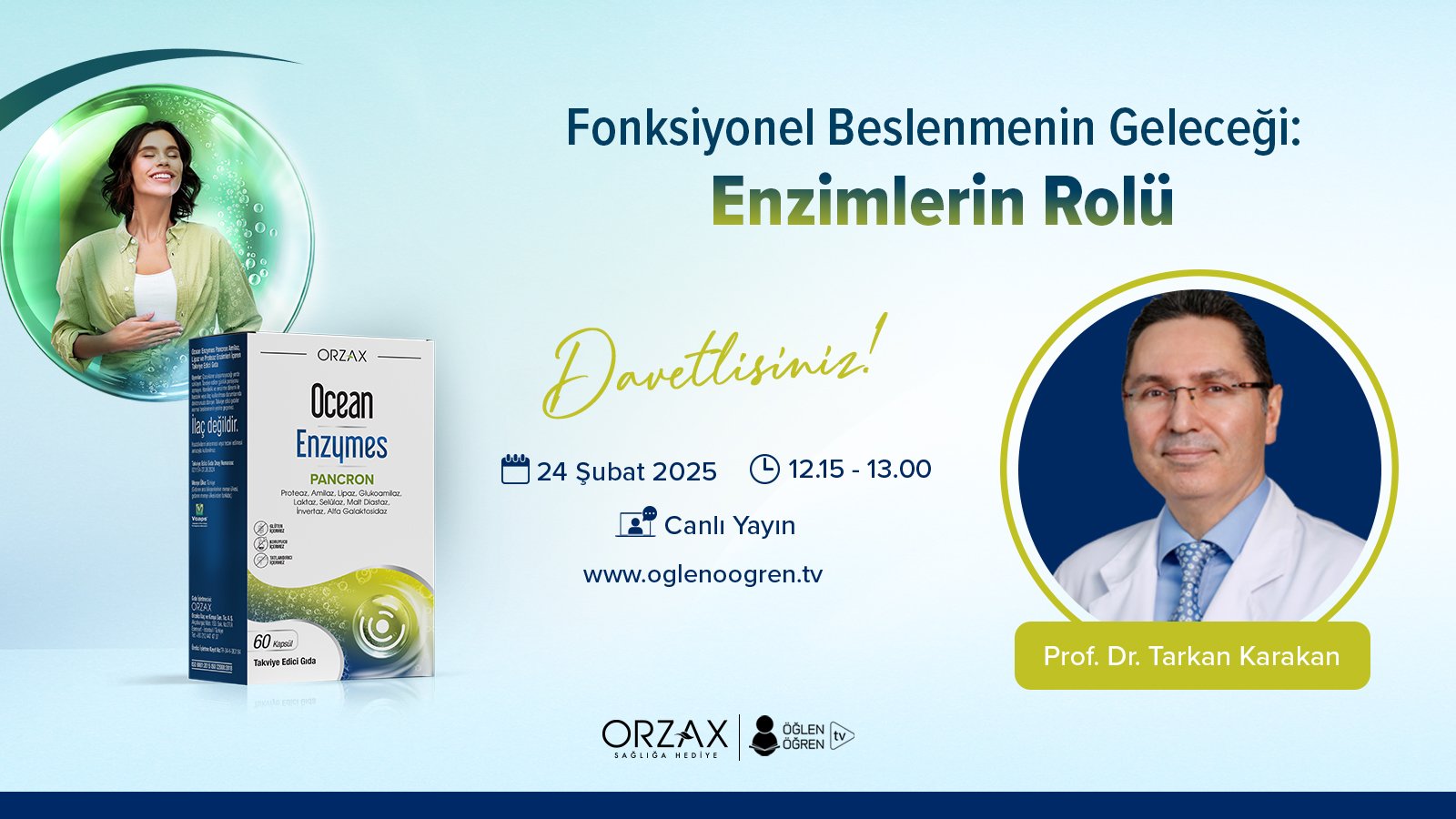 24.02.2025 tarihinde Fonksiyonel Beslenmenin Geleceği: Enzimlerin Rolü başlıklı programımız Öğlen Öğren TV ekranlarından canlı yayınlanacaktır